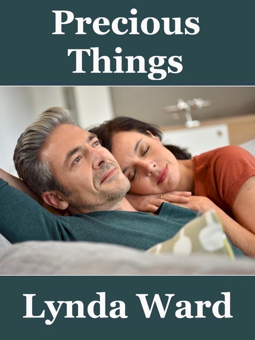 Title details for Precious Things by Lynda Ward - Available